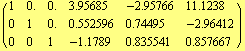 ( {{1, 0., 0., 3.95685, -2.95766, 11.1238}, {0, 1, 0., 0.552596, 0.74495, -2.96412}, {0, 0, 1, -1.1789, 0.835541, 0.857667}} )