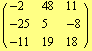 ( {{-2, 48, 11}, {-25, 5, -8}, {-11, 19, 18}} )