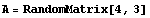 A = RandomMatrix[4, 3]
