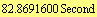 82.8691600 Second