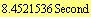 8.4521536 Second